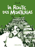Route des Monterias (La)